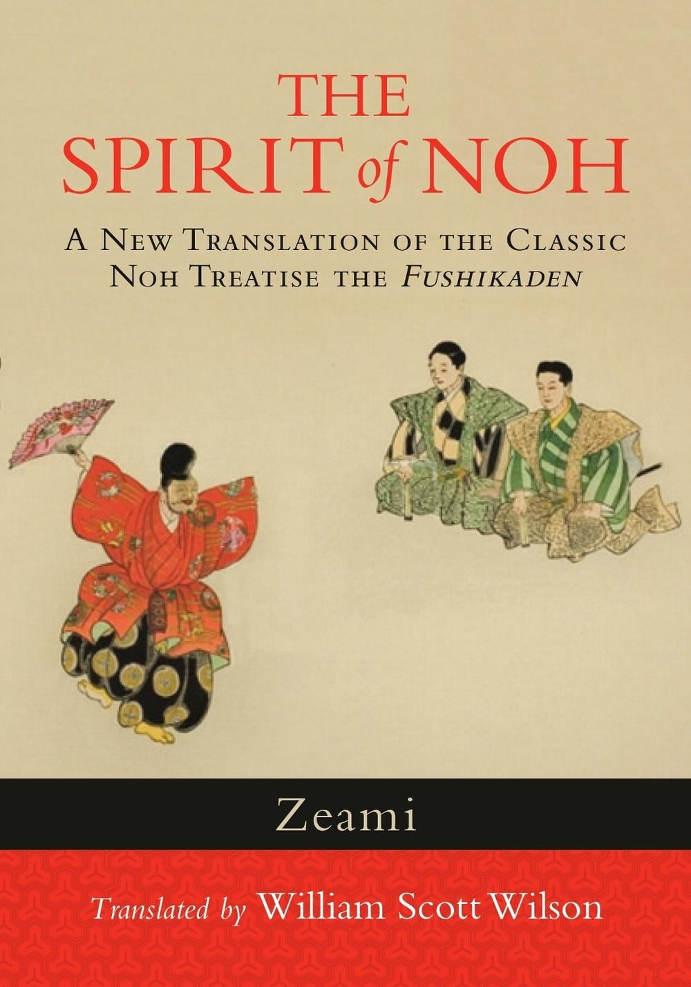 The Spirit of Noh by Zeami - ISBN: 9781590309940