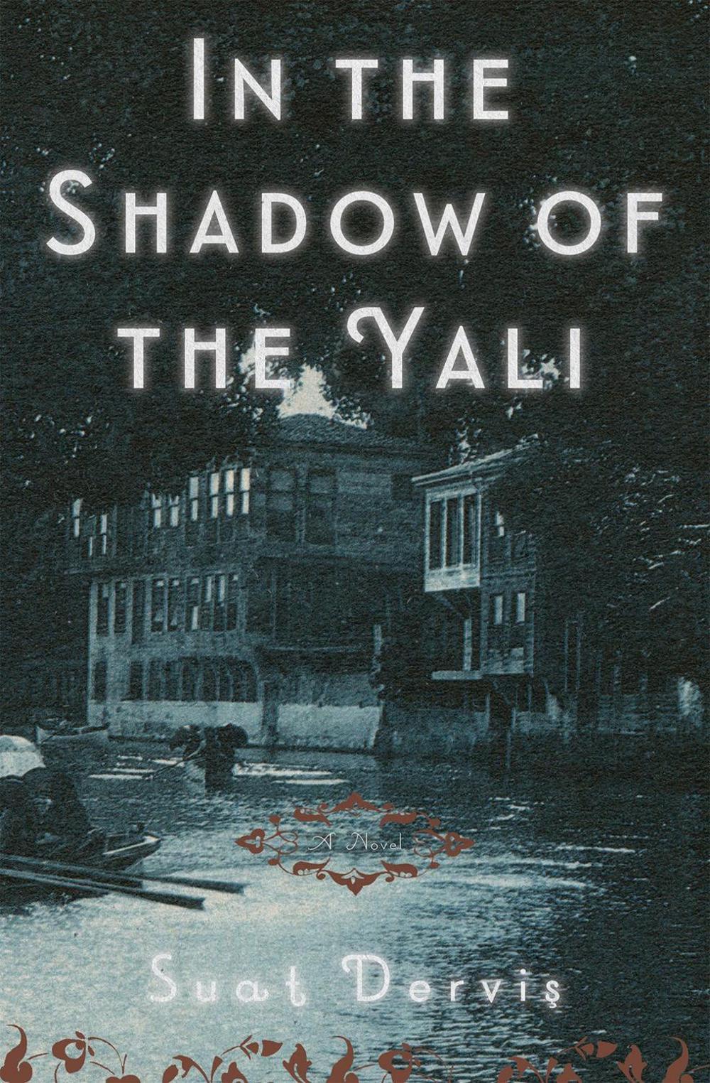 In the Shadow of the Yali by Suat Dervis - ISBN: 9781590510414