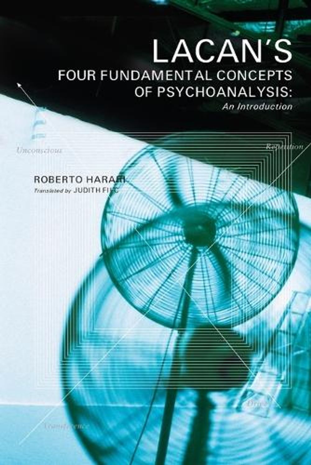 Lacan's Four Fundamental Concepts of Psychoanalysis by Roberto Harari - ISBN: 9781590510827