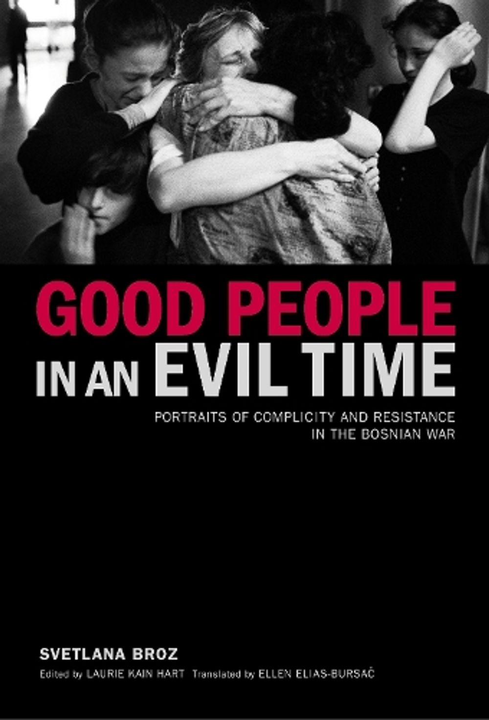 Good People in an Evil Time by Svetlana Broz - ISBN: 9781590511961