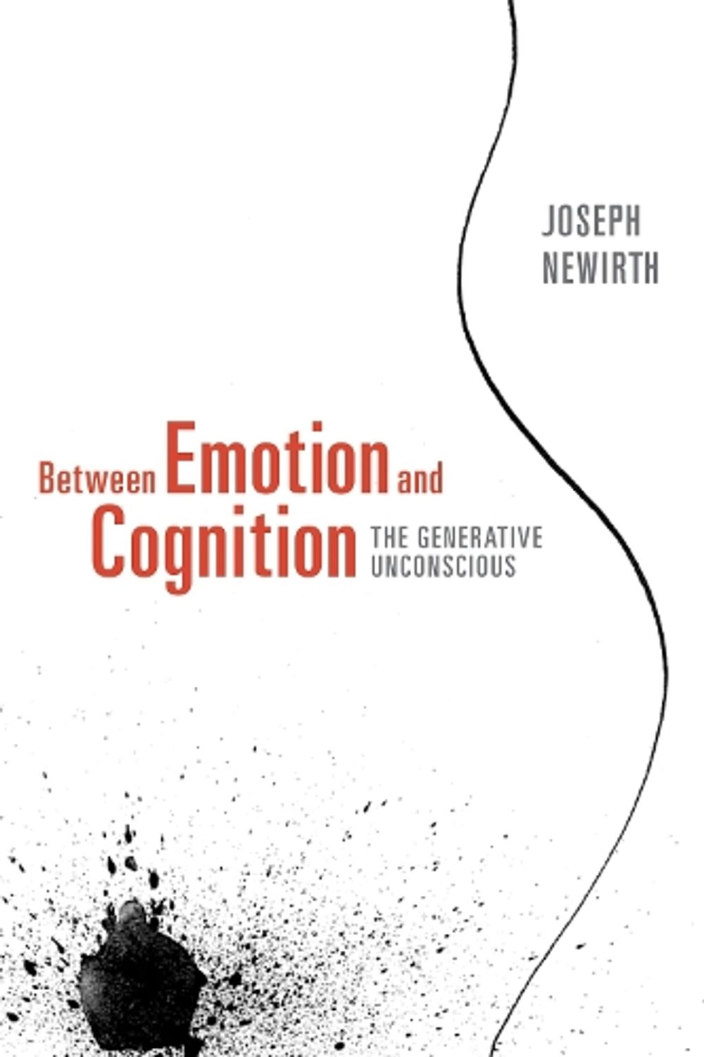 Between Emotion and Cognition by Joseph Newirth - ISBN: 9781590512074