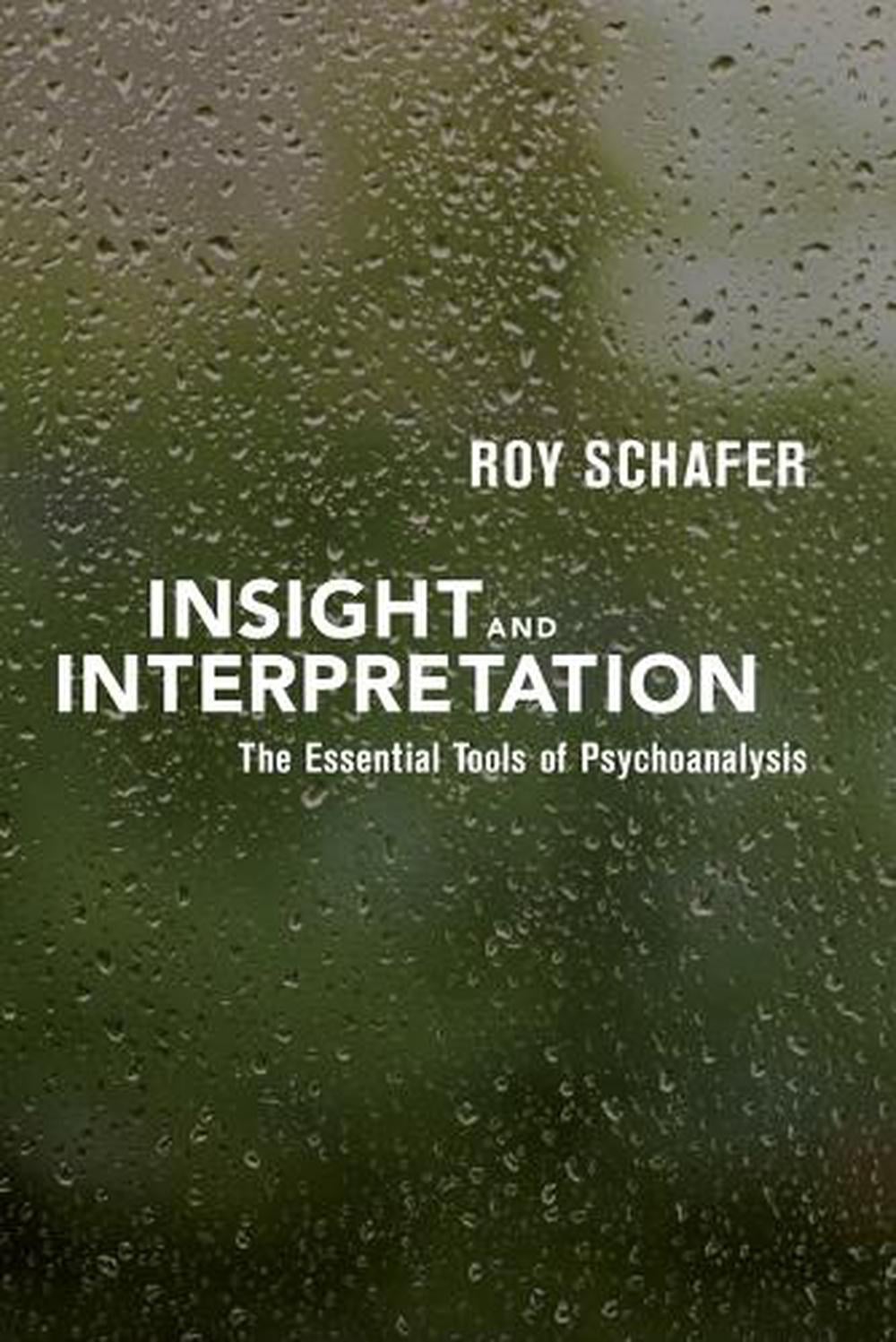 Insight and Interpretation by Roy Schafer - ISBN: 9781590513217