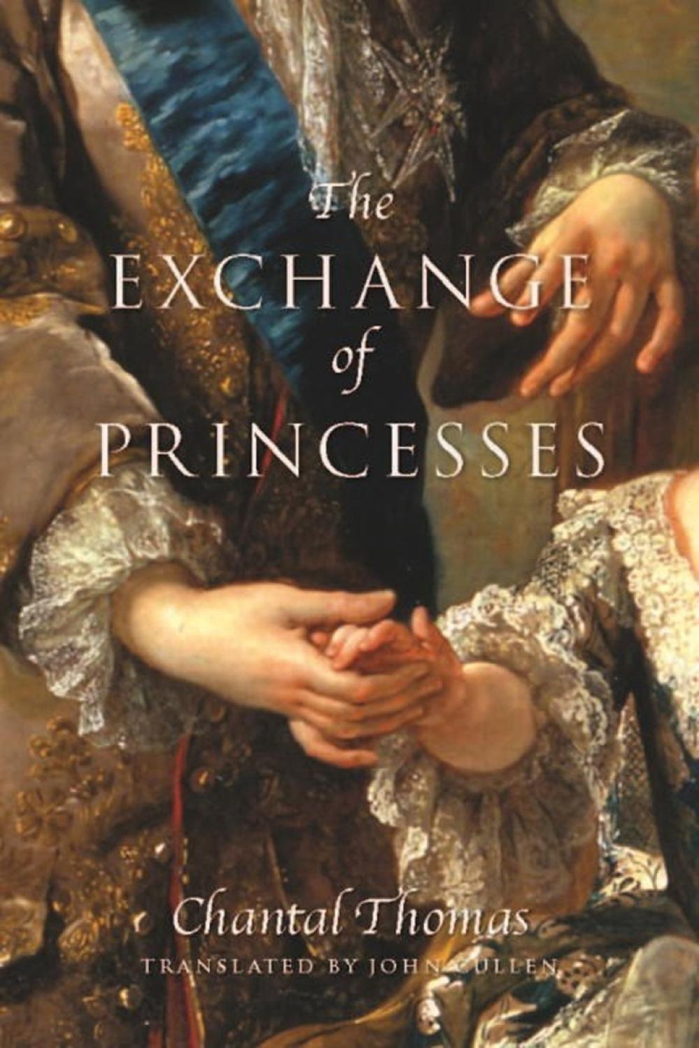 The Exchange of Princesses by Chantal Thomas - ISBN: 9781590517024