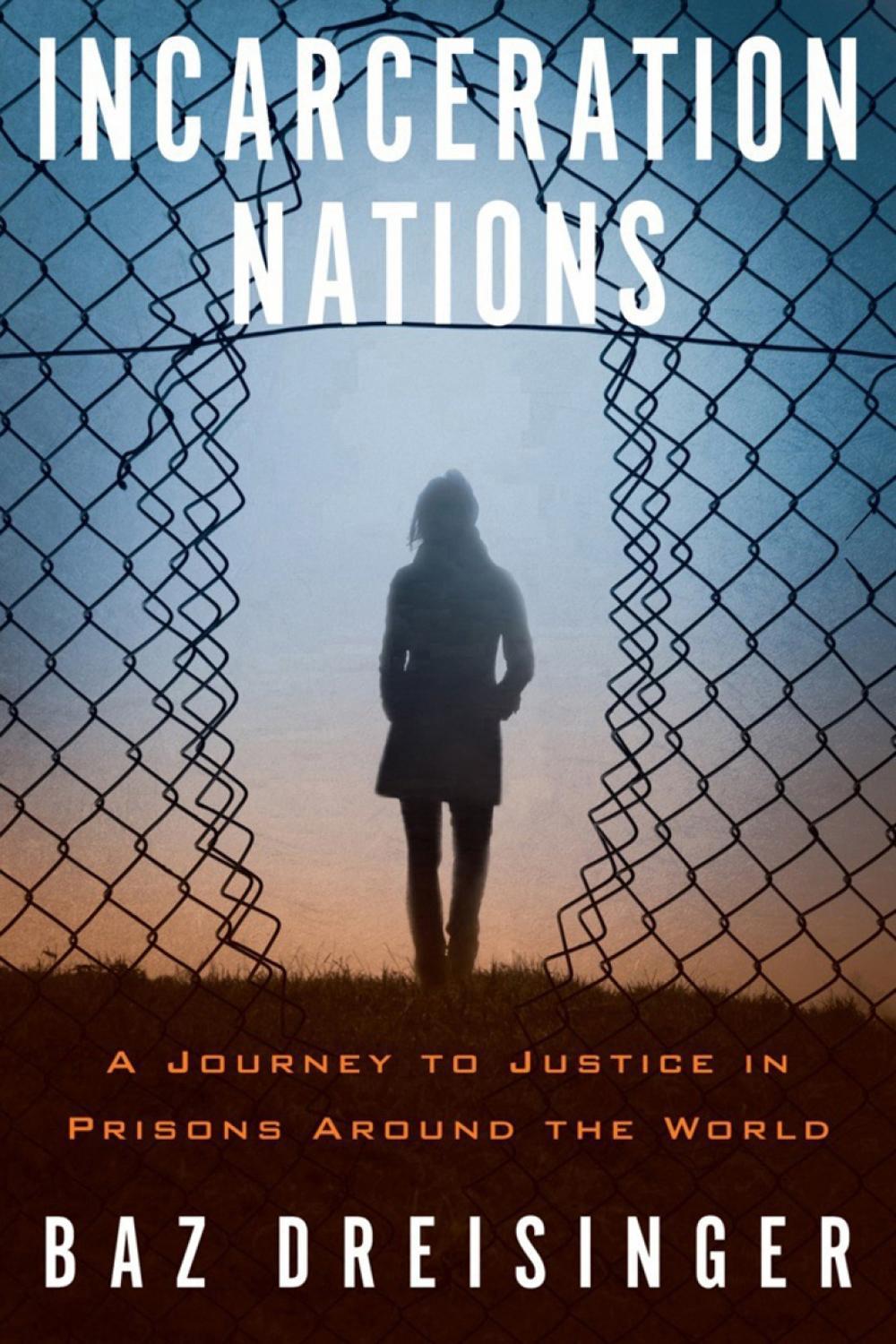 Incarceration Nations by Baz Dreisinger - ISBN: 9781590517277