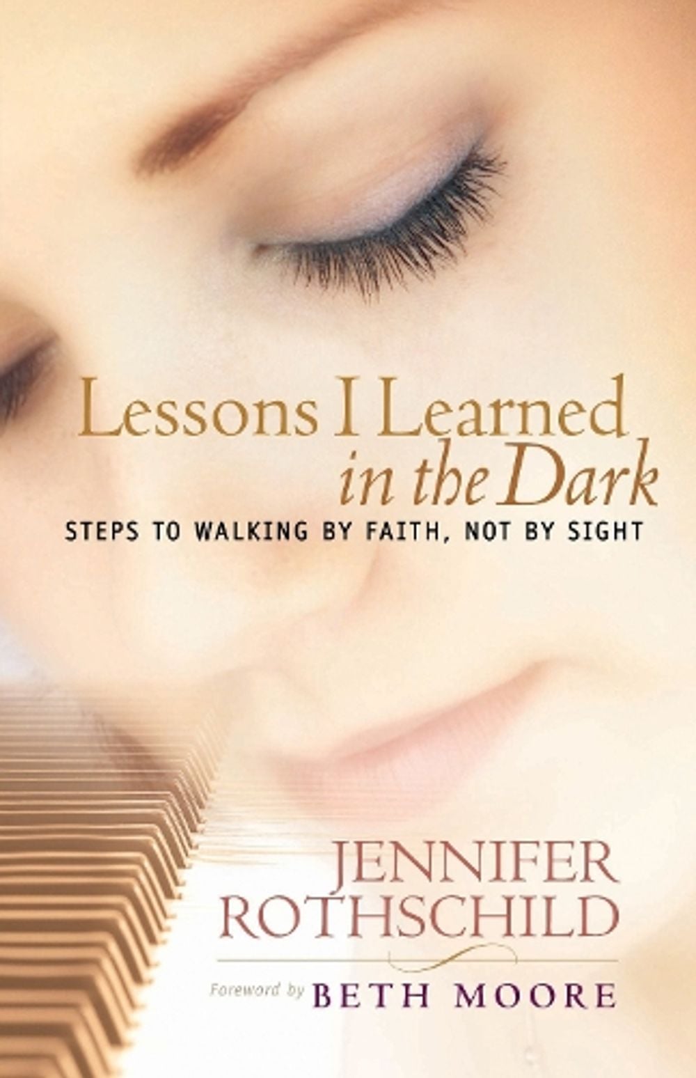 Lessons I Learned in the Dark by Jennifer Rothschild - ISBN: 9781590520475