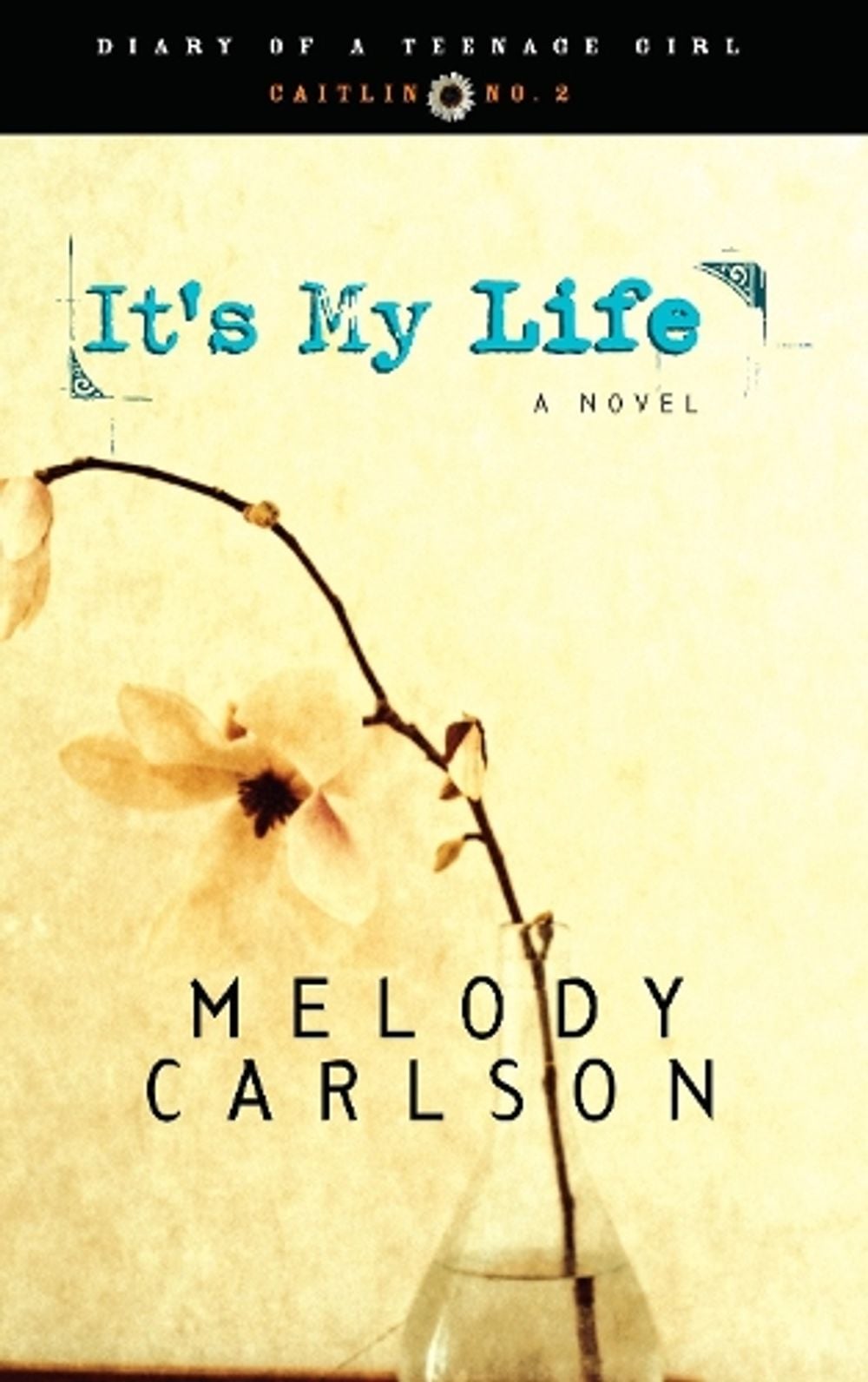 It's My Life by Melody Carlson - ISBN: 9781590520536