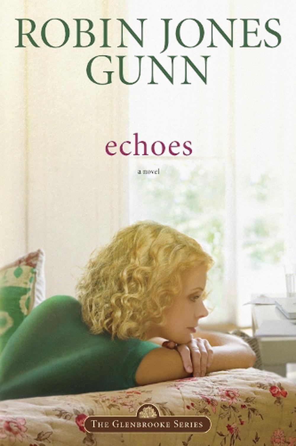 Echoes by Robin Jones Gunn - ISBN: 9781590521939