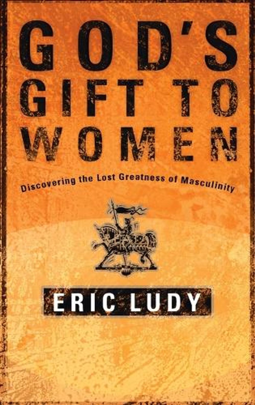 God's Gift to Women by Eric Ludy - ISBN: 9781590522721