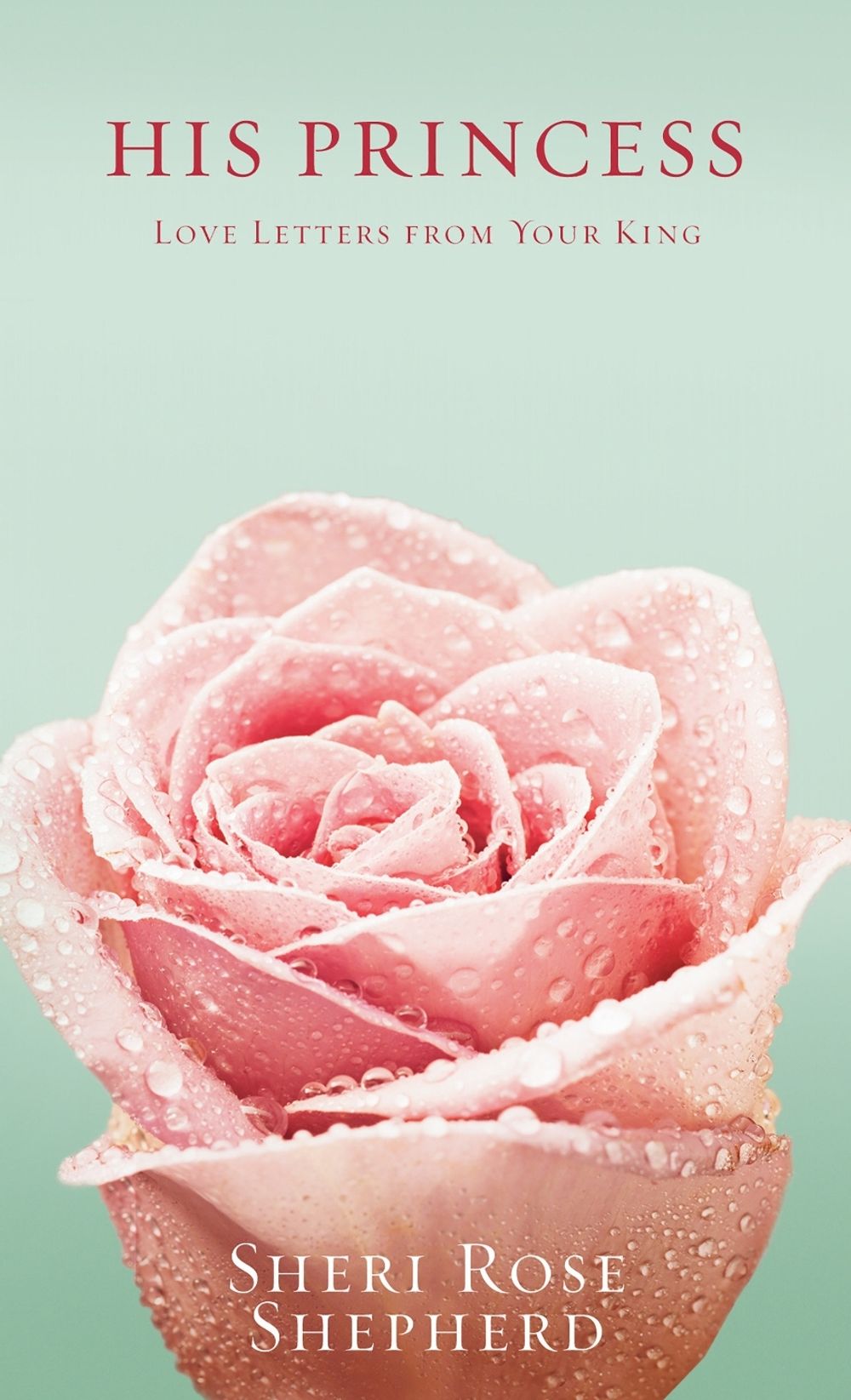 Love Letters from your King by Sheri Rose Shepherd - ISBN: 9781590523315