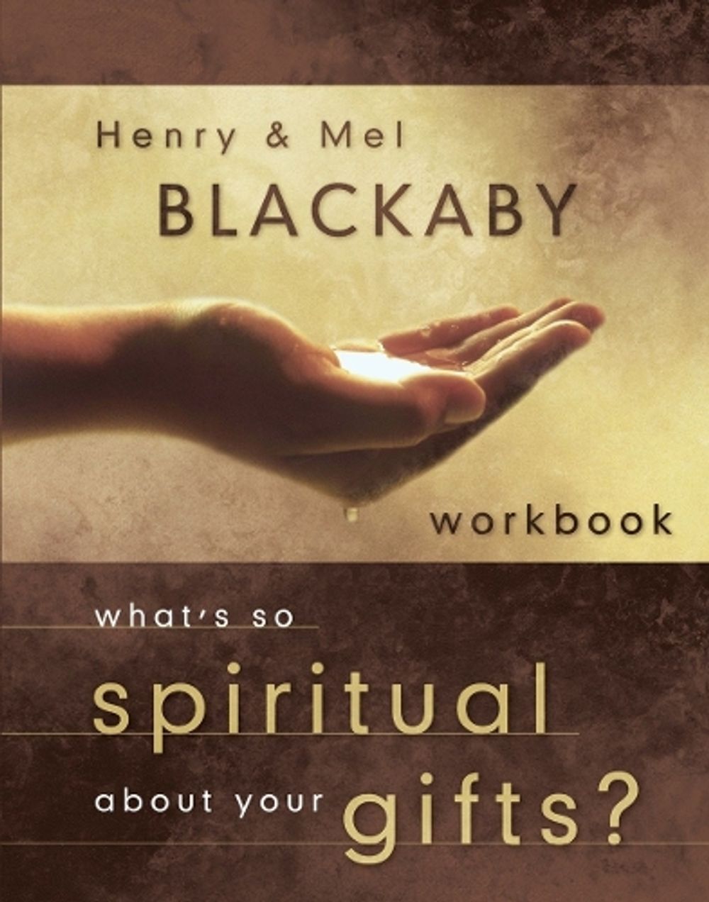 What's so Spiritual About your Gifts? (Workbook) by Henry T. Blackaby - ISBN: 9781590523452