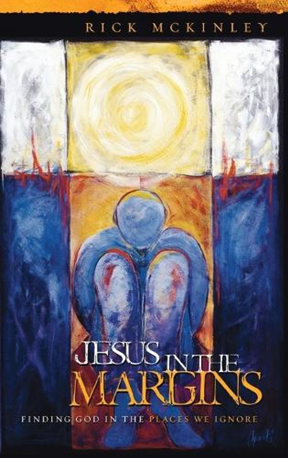 Jesus in the Margins by Rick McKinley - ISBN: 9781590523872