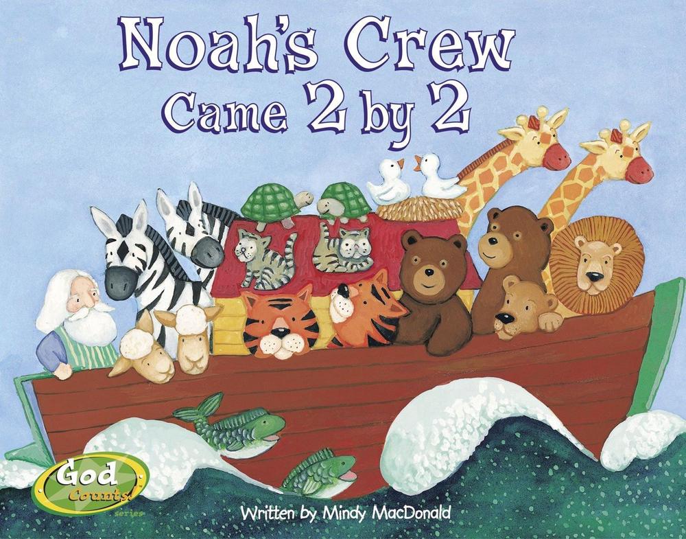 Noah's Crew Came 2 by 2 by Mindy MacDonald - ISBN: 9781590524091