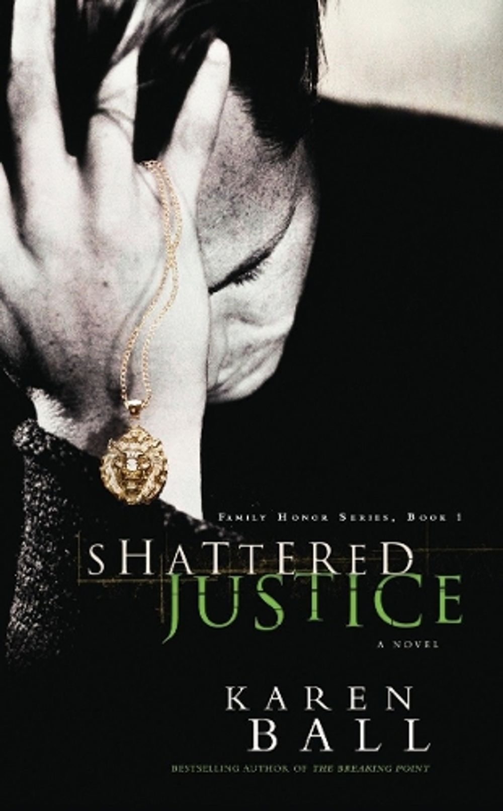 Shattered Justice by Karen Ball - ISBN: 9781590524138