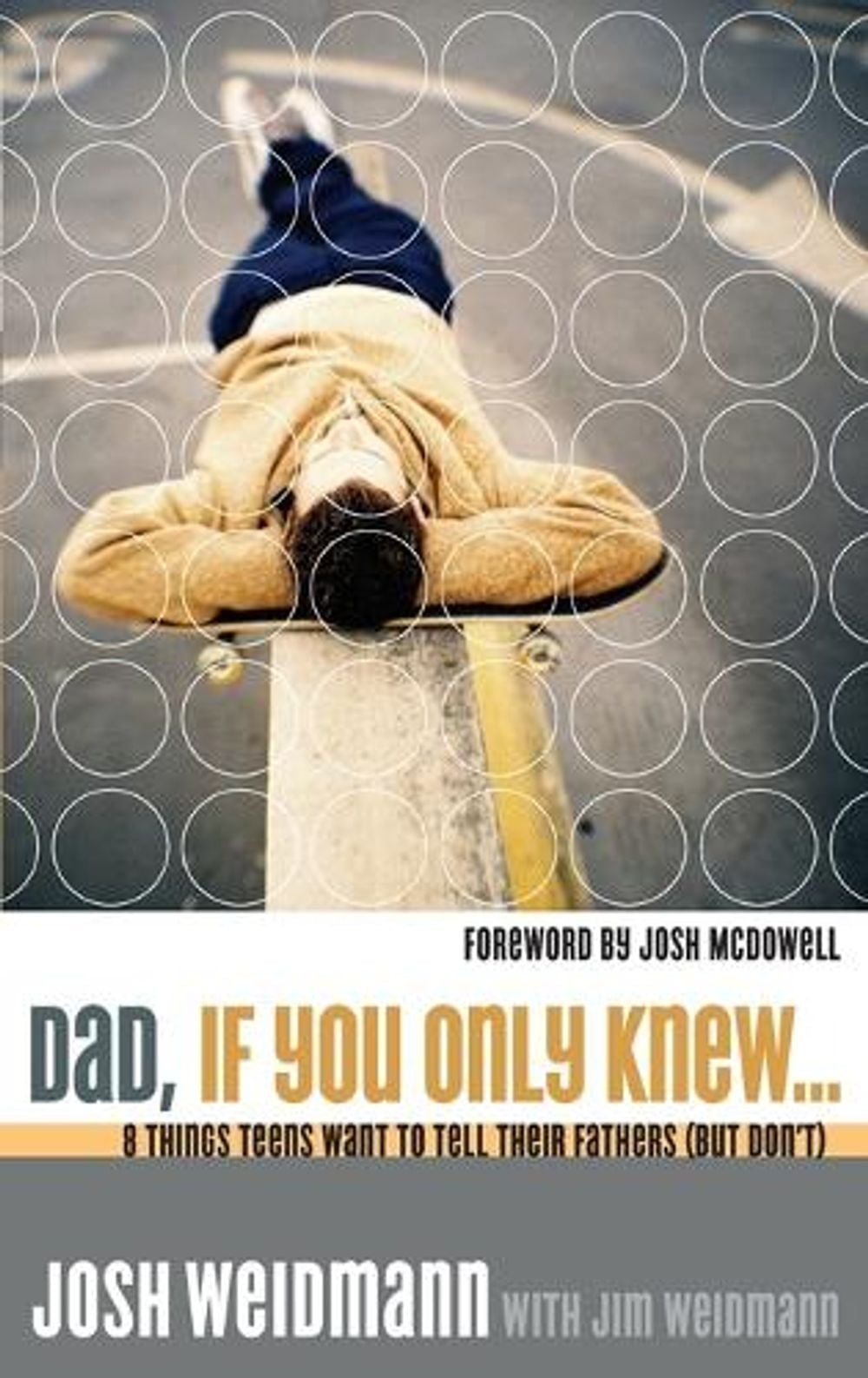 Dad, If you Only Knew by Josh Weidmann - ISBN: 9781590524862