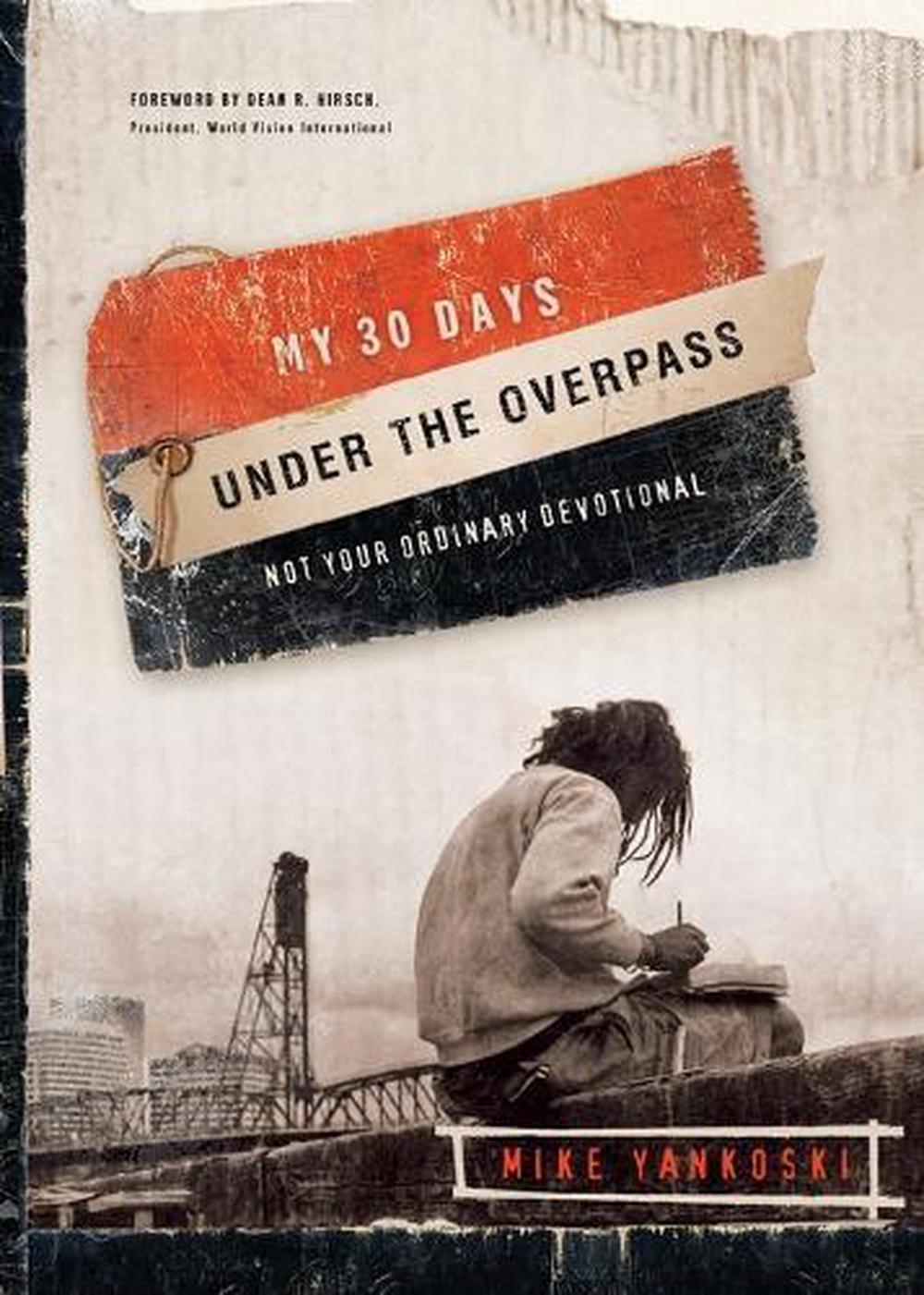 My 30 Days Under the Overpass by Mike Yankoski - ISBN: 9781590526682