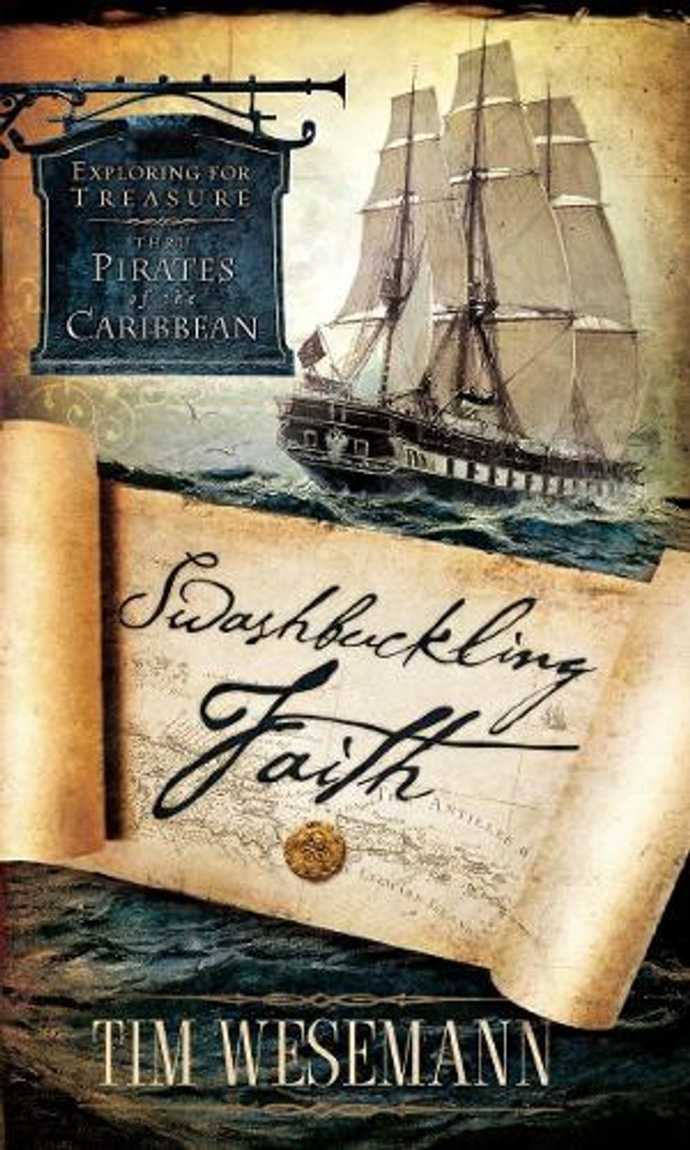 Swashbuckling Faith by Tim Wesemann - ISBN: 9781590527047