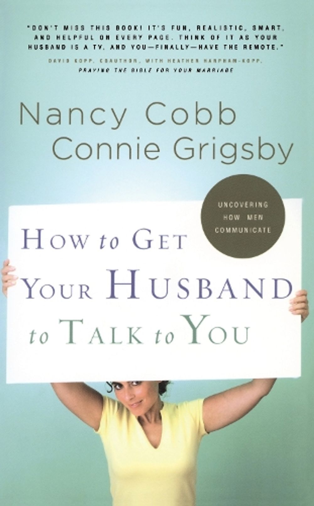 How to Get your Husband to Talk to You by Nancy Cobb - ISBN: 9781590527276