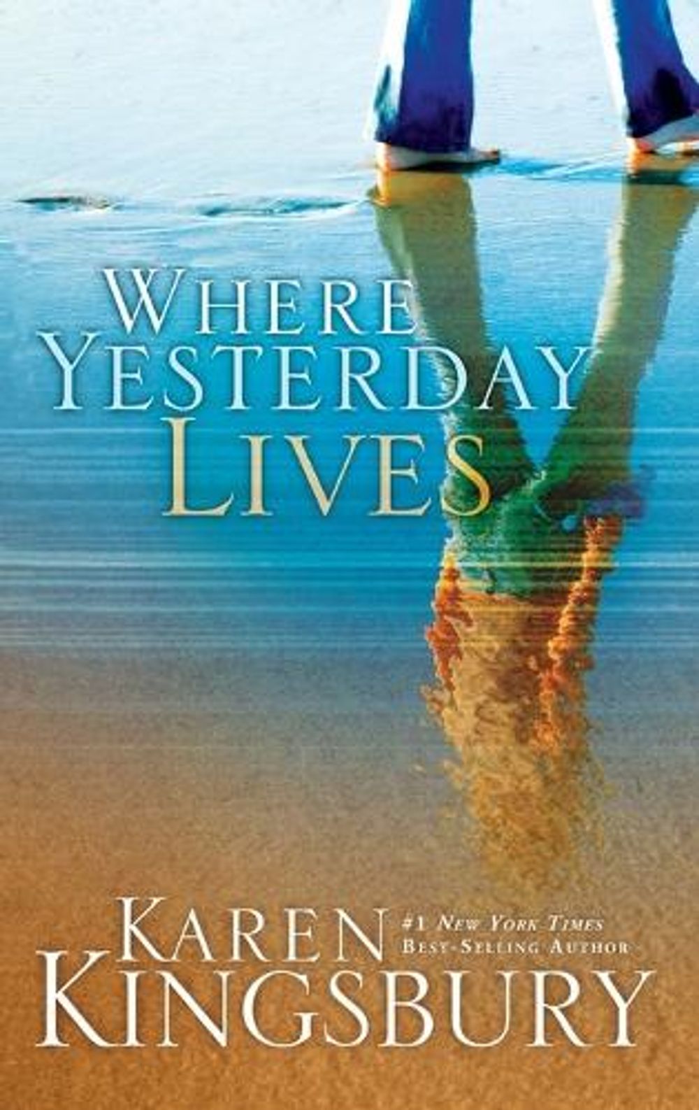 Where Yesterday Lives by Karen Kingsbury - ISBN: 9781590527535