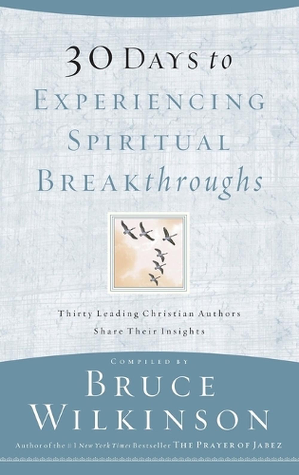 30 Days to Experiencing Spiritual Breakthroughs by Bruce Wilkinson - ISBN: 9781590527726