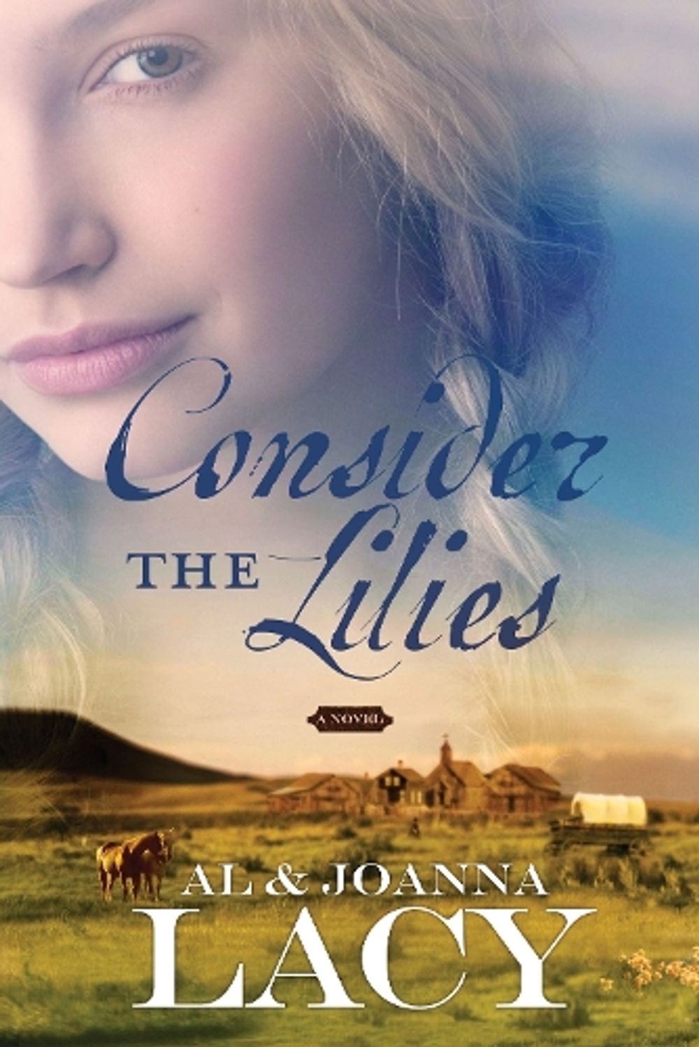 Consider the Lilies by Al Lacy - ISBN: 9781590527894