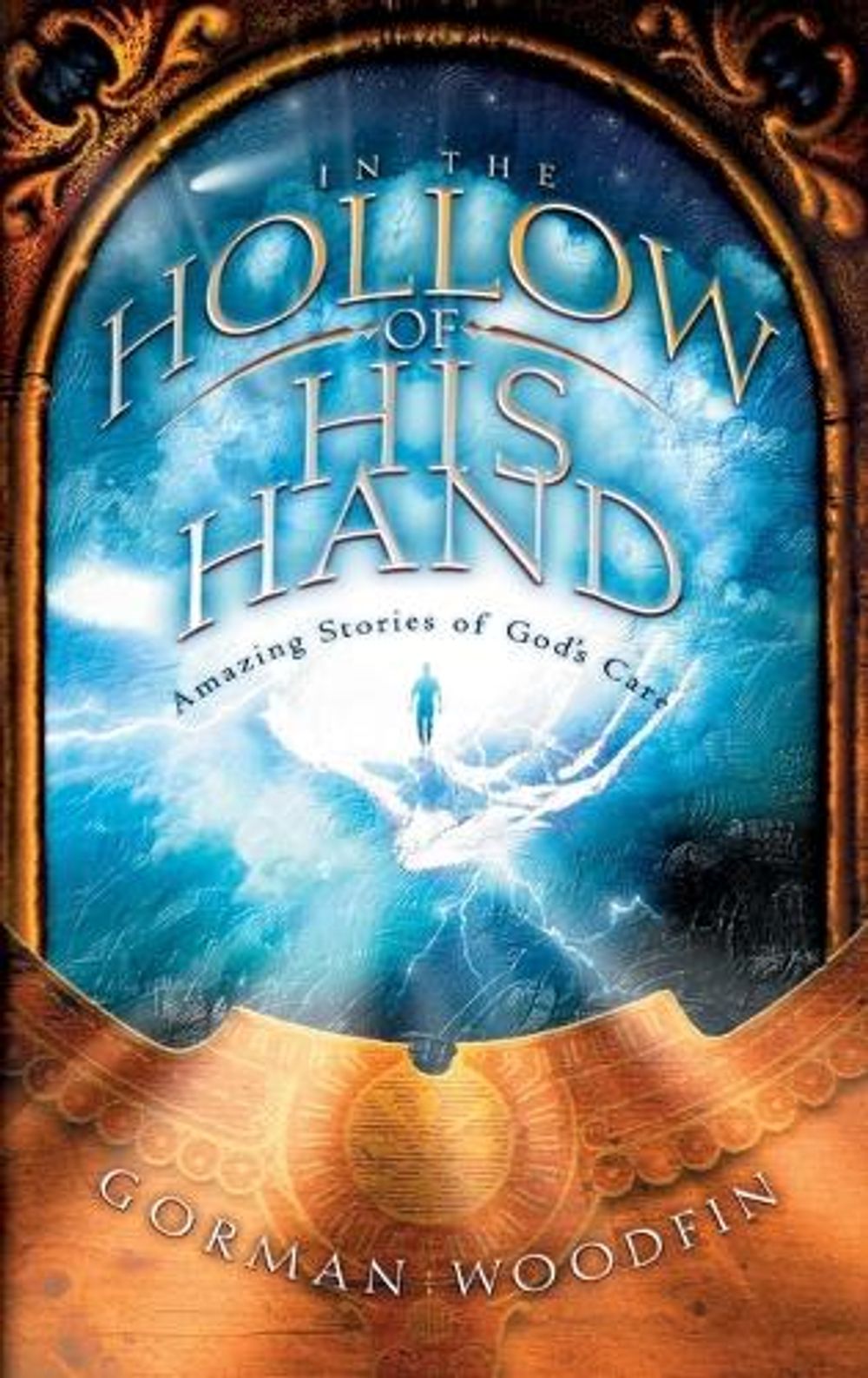 In the Hollow of His Hand by Gorman Woodfin - ISBN: 9781590528143