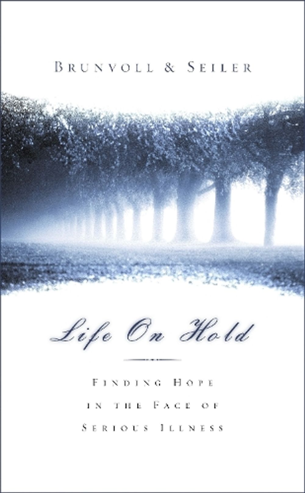 Life on Hold by Laurel Seiler Brunvoll - ISBN: 9781590528273