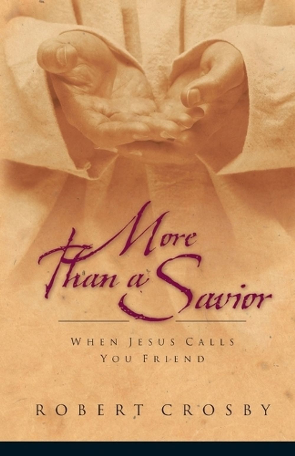 More Than a Savior by Robert Crosby - ISBN: 9781590528334