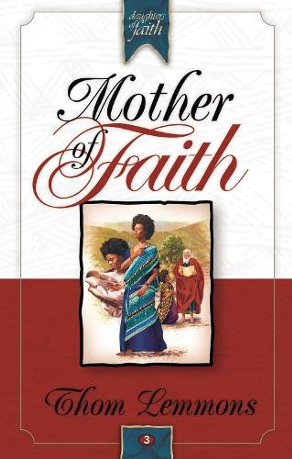 Mother of Faith by Thom Lemmons - ISBN: 9781590528341