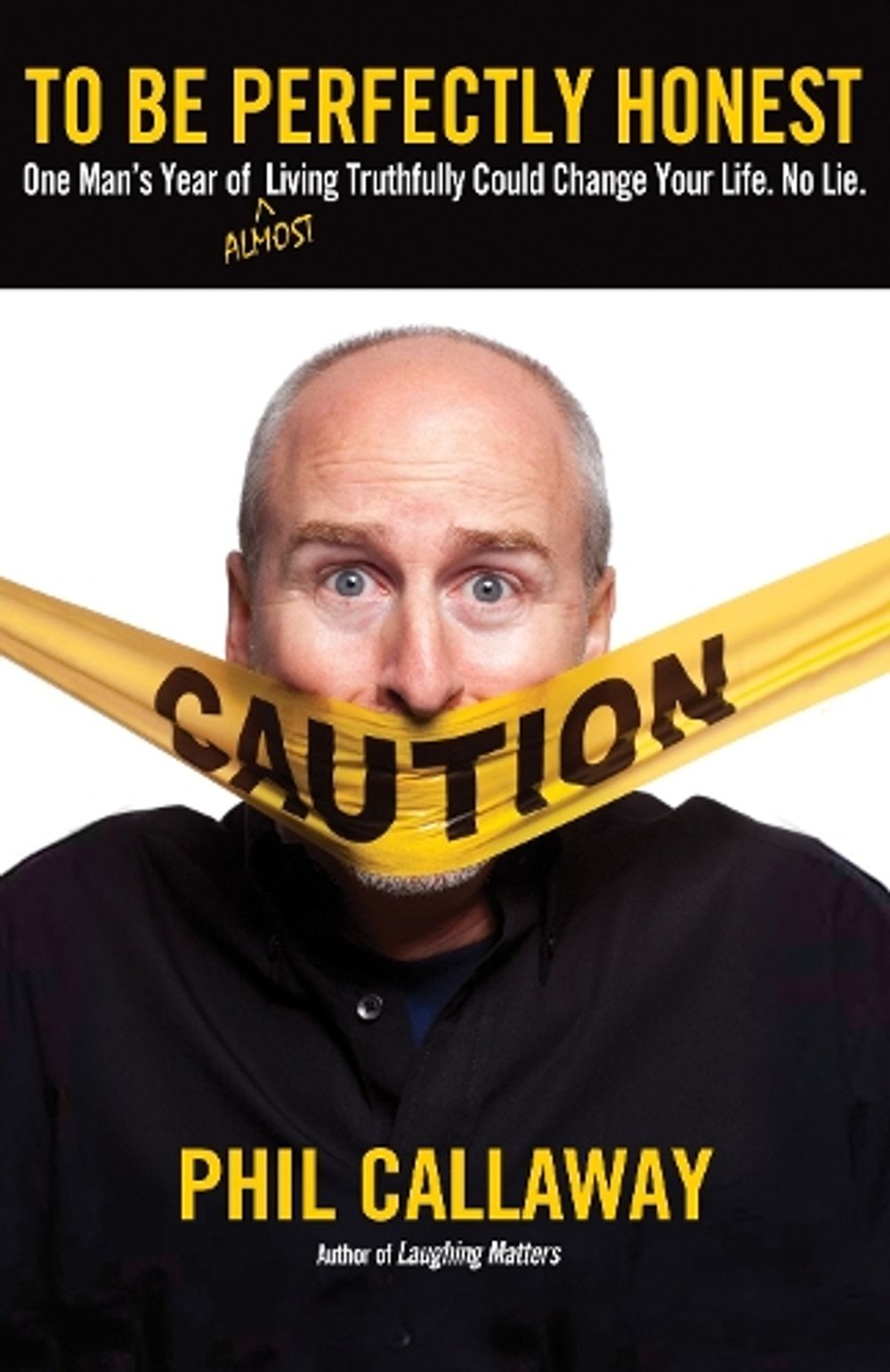 To be Perfectly Honest by Phil Callaway - ISBN: 9781590529171