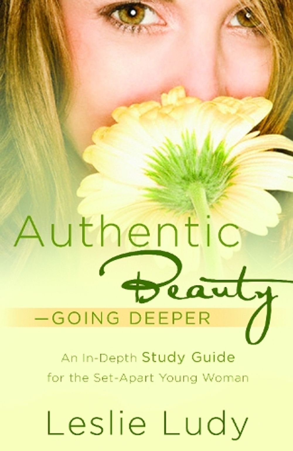 Authentic Beauty (Study Guide) by Leslie Ludy - ISBN: 9781590529751
