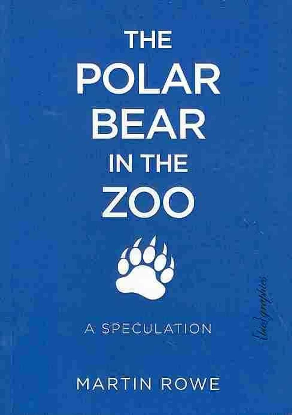 Polar Bear in the Zoo by Martin Rowe - ISBN: 9781590563915