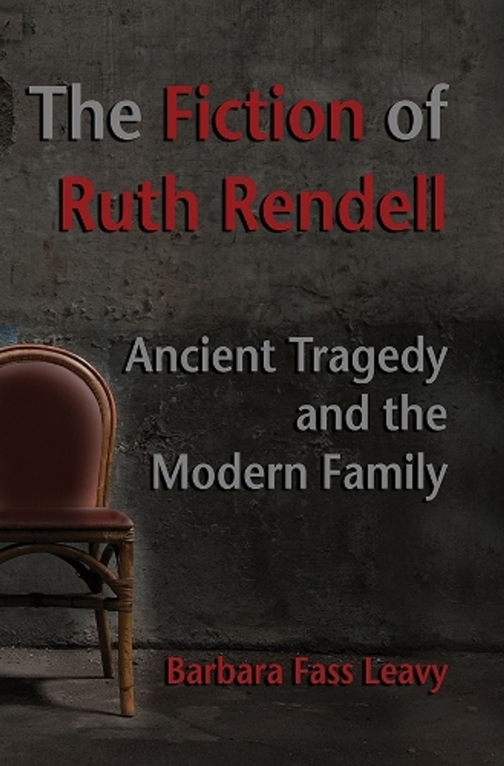 The Fiction of Ruth Rendell by Barbara Leavy - ISBN: 9781590583241