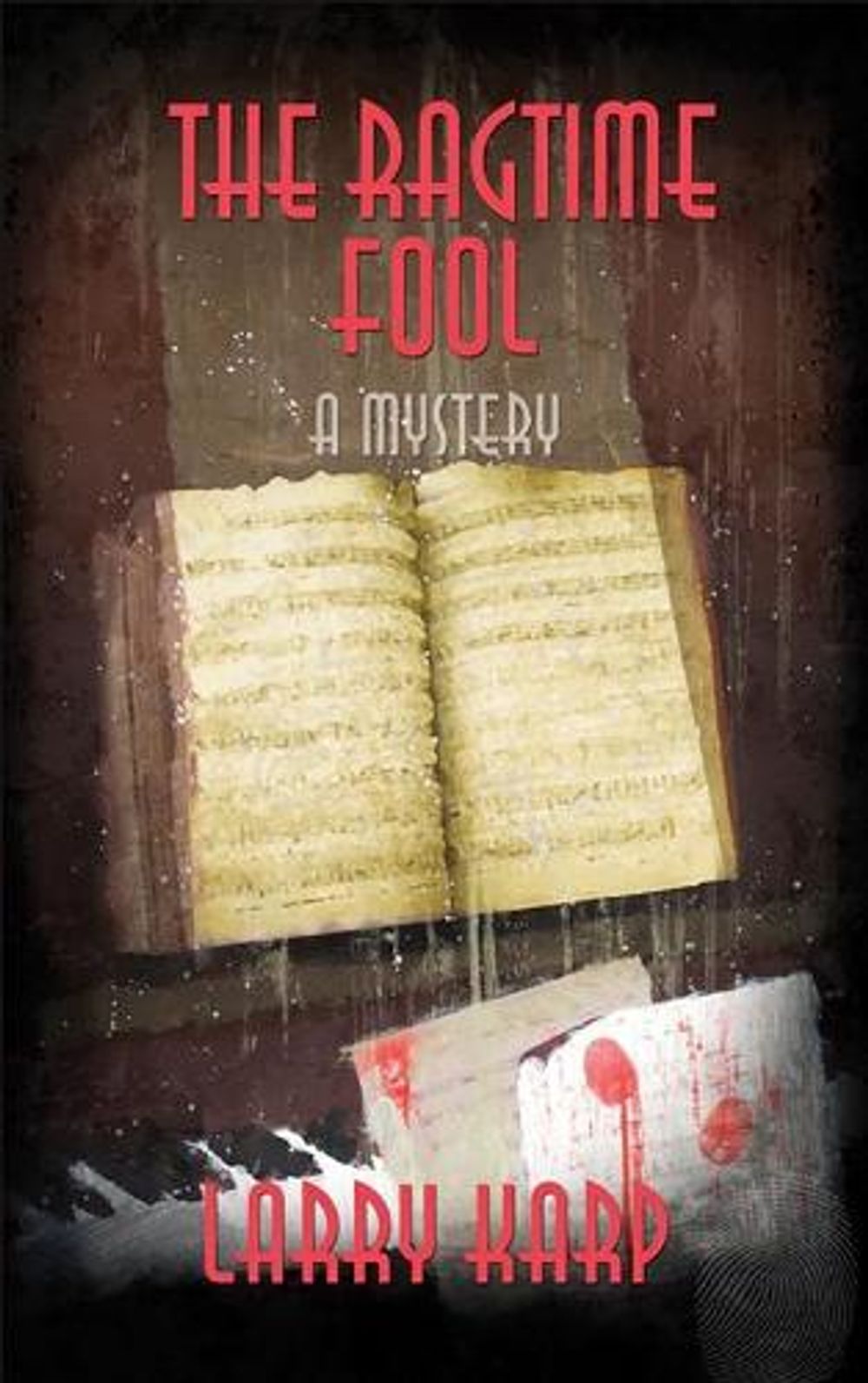 The Ragtime Fool by Larry Karp - ISBN: 9781590587164