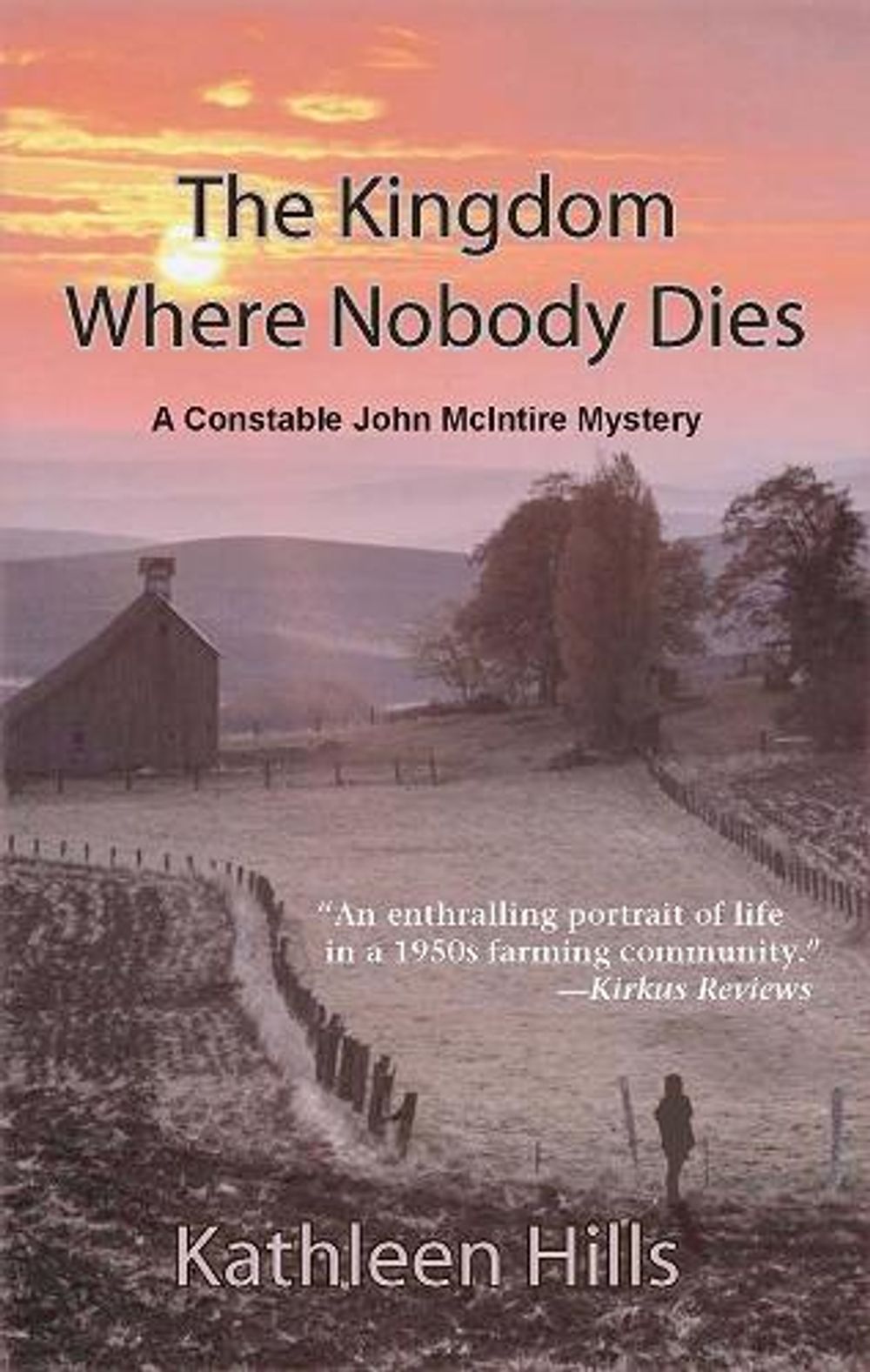 The Kingdom Where Nobody Dies by Kathleen Hills - ISBN: 9781590589113