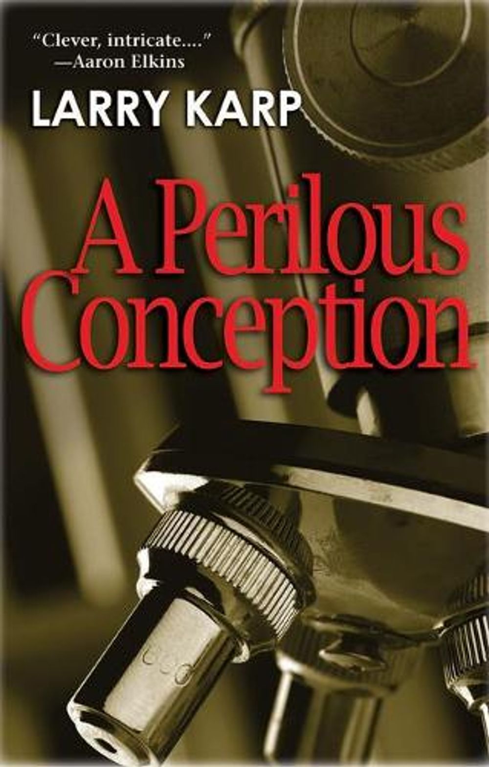 A Perilous Conception by Larry Karp - ISBN: 9781590589755