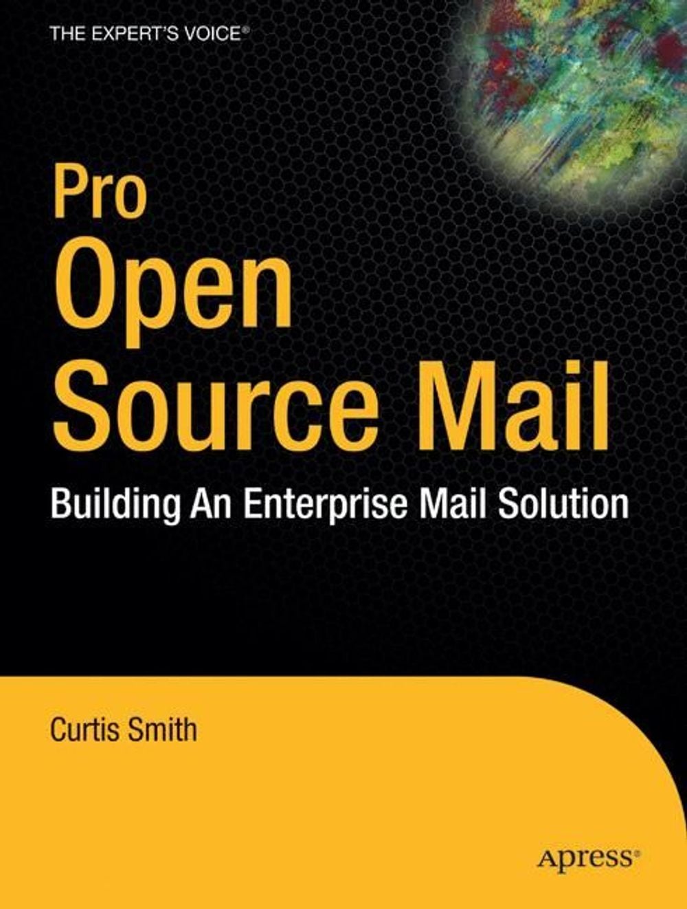 Pro Open Source Mail by Curtis Smith - ISBN: 9781590595985