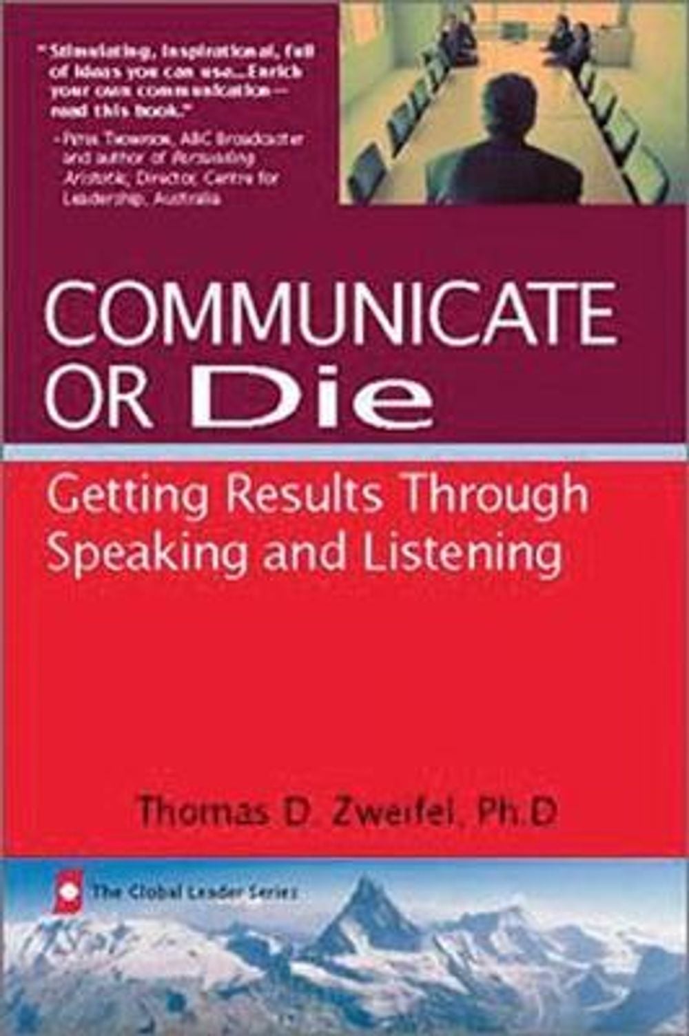 Communicate or Die: Getting Results Through Speaking and Listening by Thomas D. Zweifel - ISBN: 9781590790526