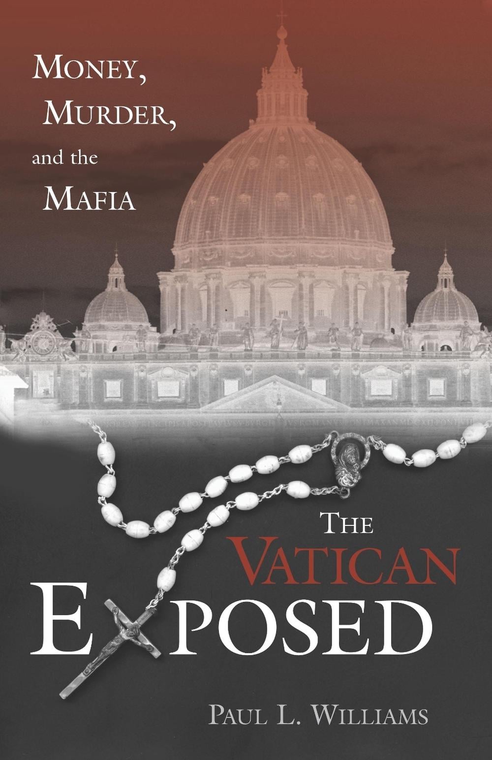 The Vatican Exposed by Paul L. Williams - ISBN: 9781591020653