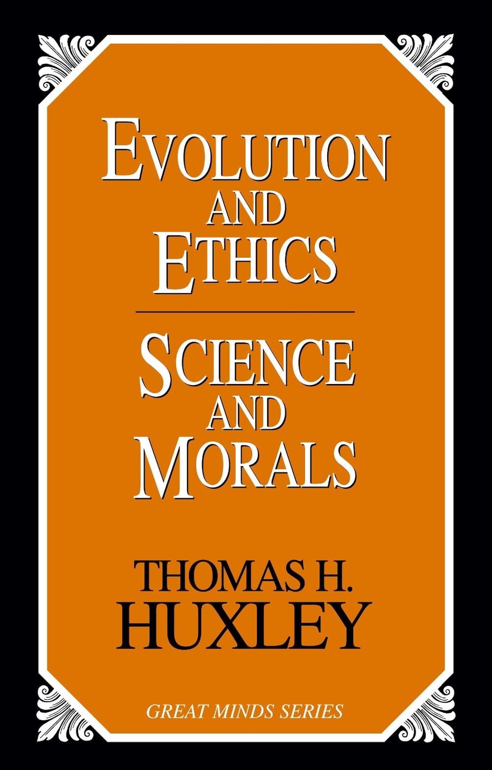 Evolution and Ethics Science and Morals by Thomas Henry Huxley - ISBN: 9781591021261