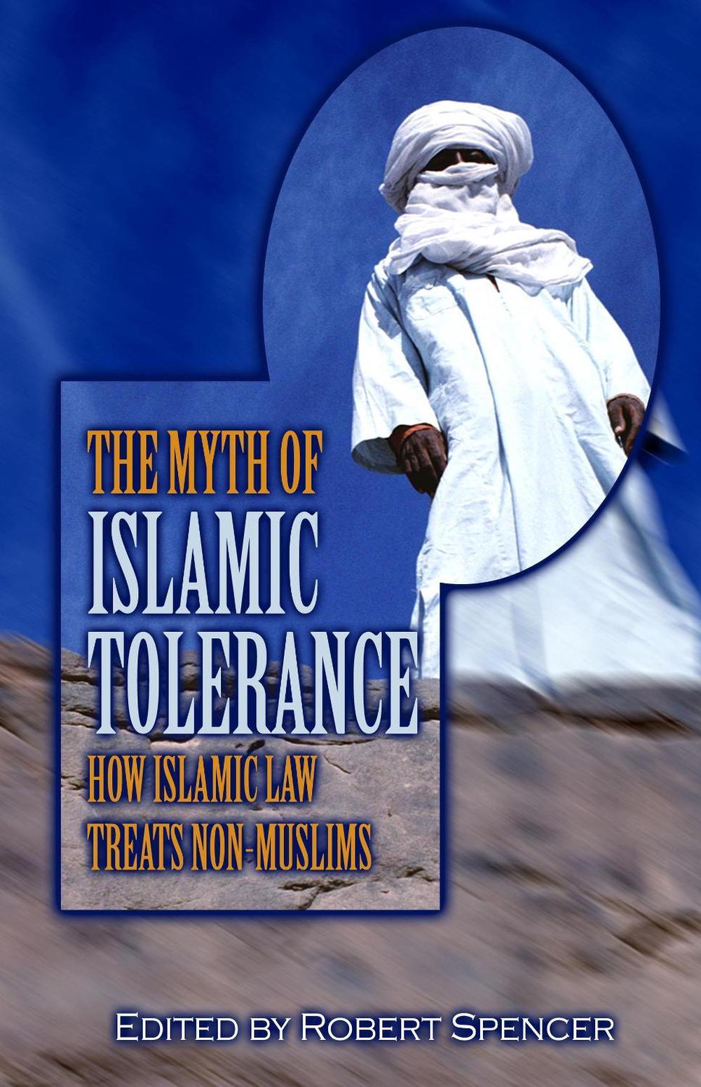 The Myth of Islamic Tolerance by Robert Spencer - ISBN: 9781591022497