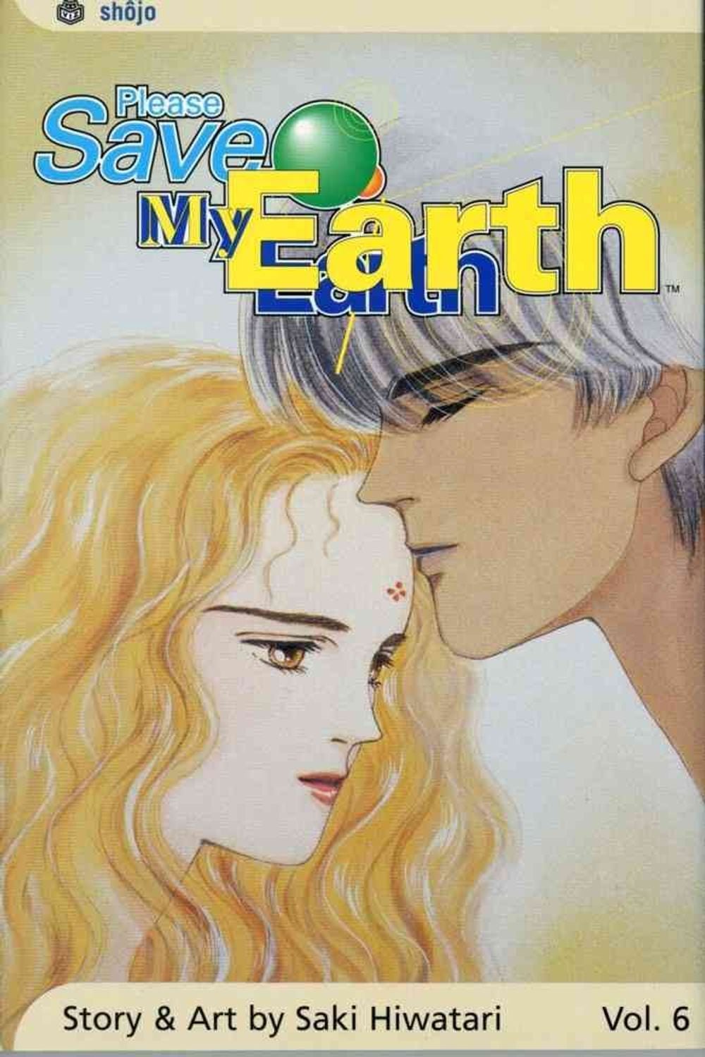 Please Save My Earth, Vol. 6 by Saki Hiwatari - ISBN: 9781591162698