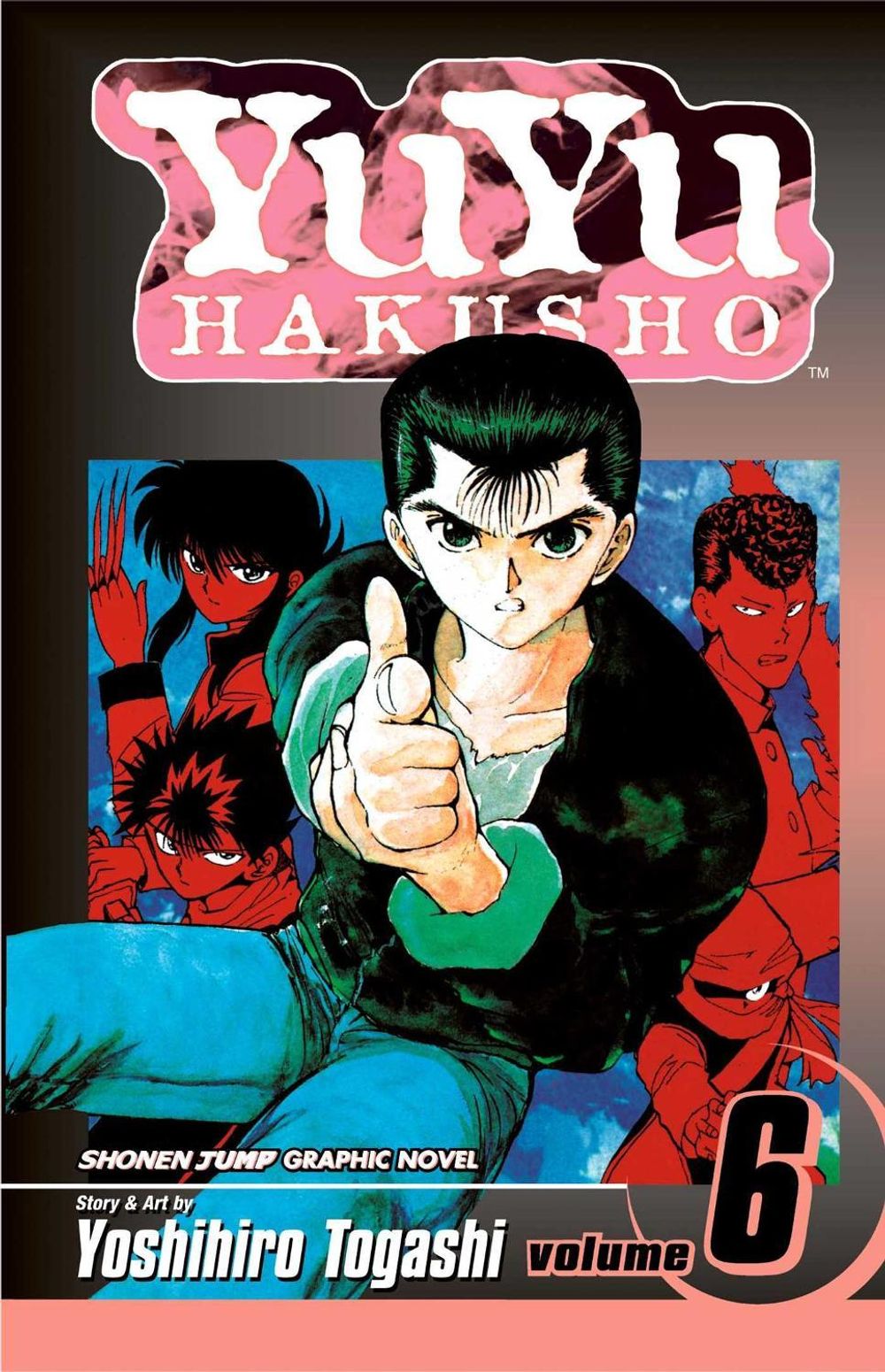 YuYu Hakusho, Vol. 6 by Yoshihiro Togashi - ISBN: 9781591166689
