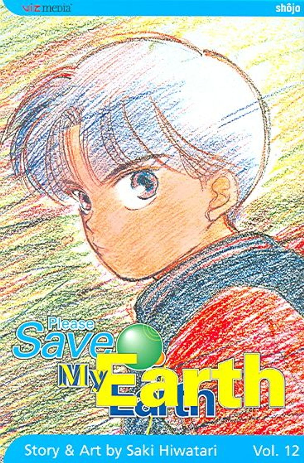 Please Save My Earth, Vol. 12 by Saki Hiwatari - ISBN: 9781591169871