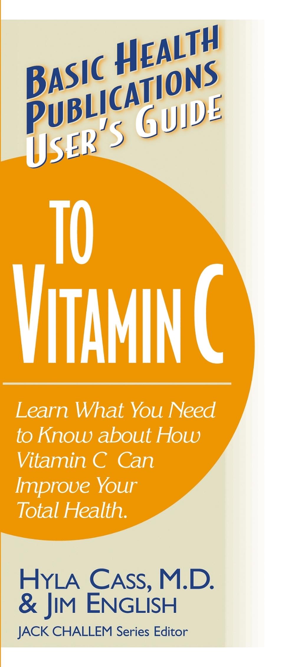 User's Guide to Vitamin C, 9781591200215