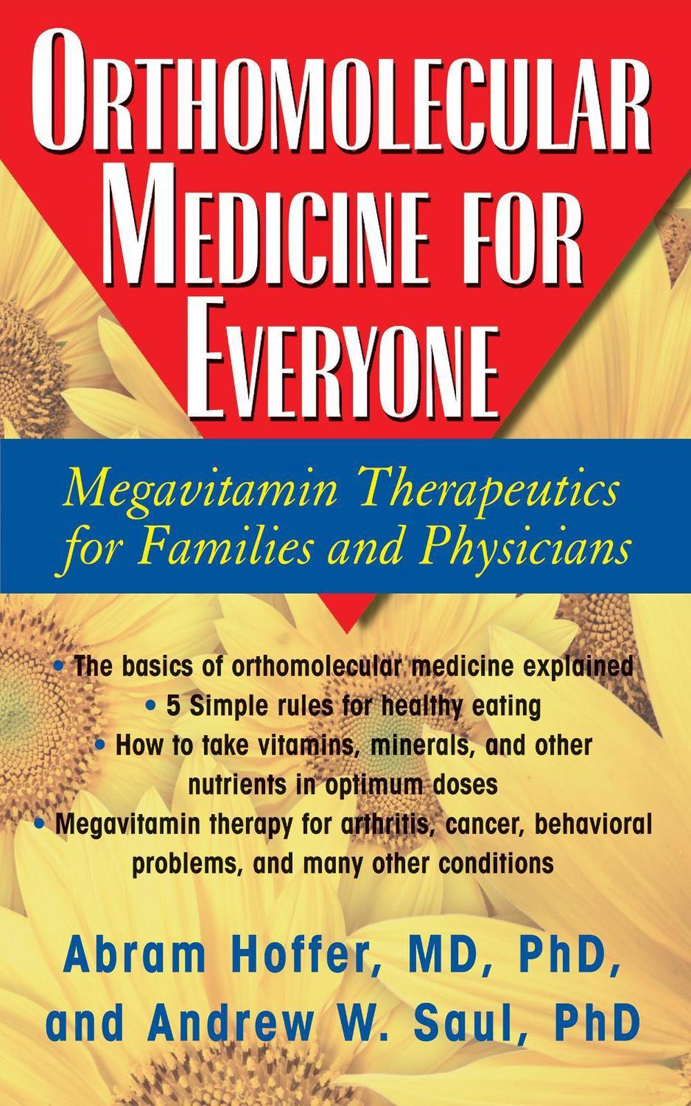 Orthomolecular Medicine for Everyone: Megavitamin Therapeutics for Families and Physicians, 9781591202264