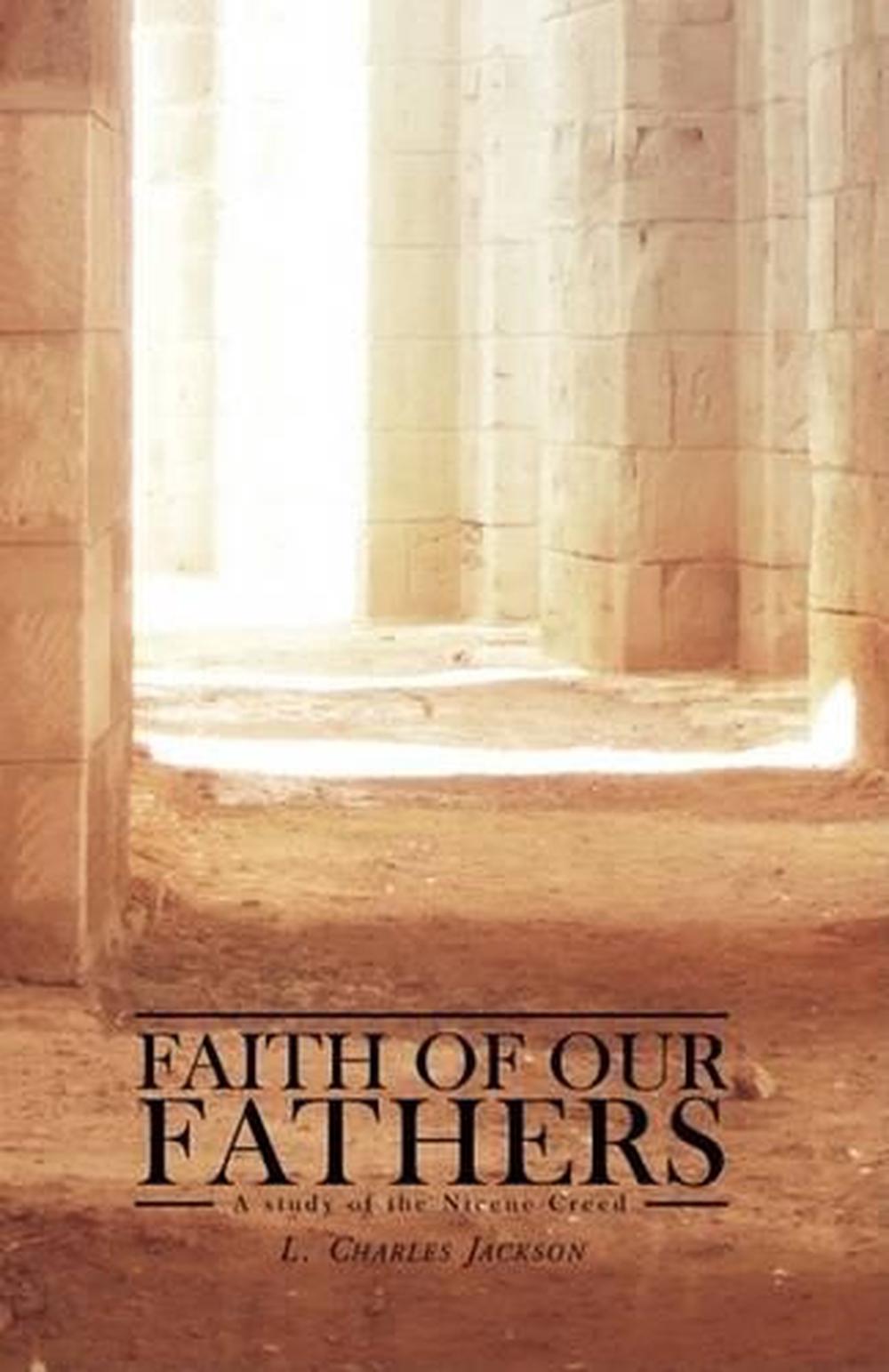 Faith of Our Fathers, 9781591280439
