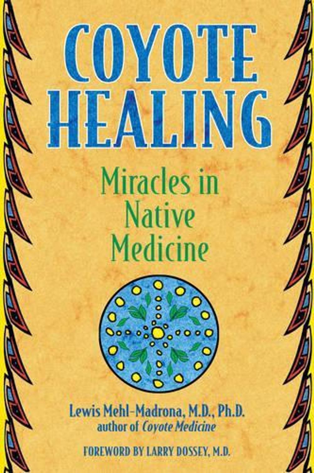 Coyote Healing by Lewis Mehl-Madrona - ISBN: 9781591430100
