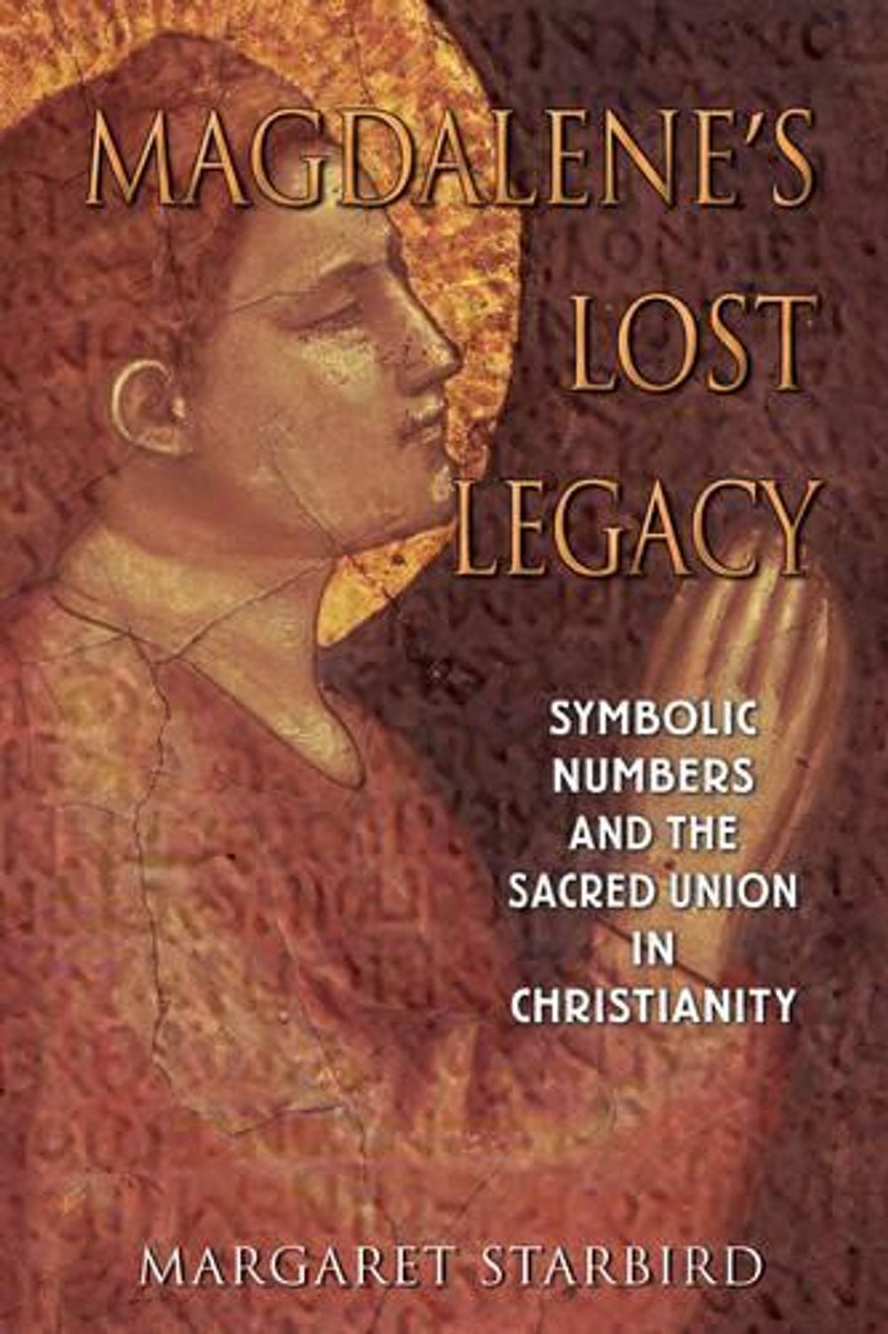 Magdalene'S Lost Legacy by Margaret Starbird - ISBN: 9781591430124