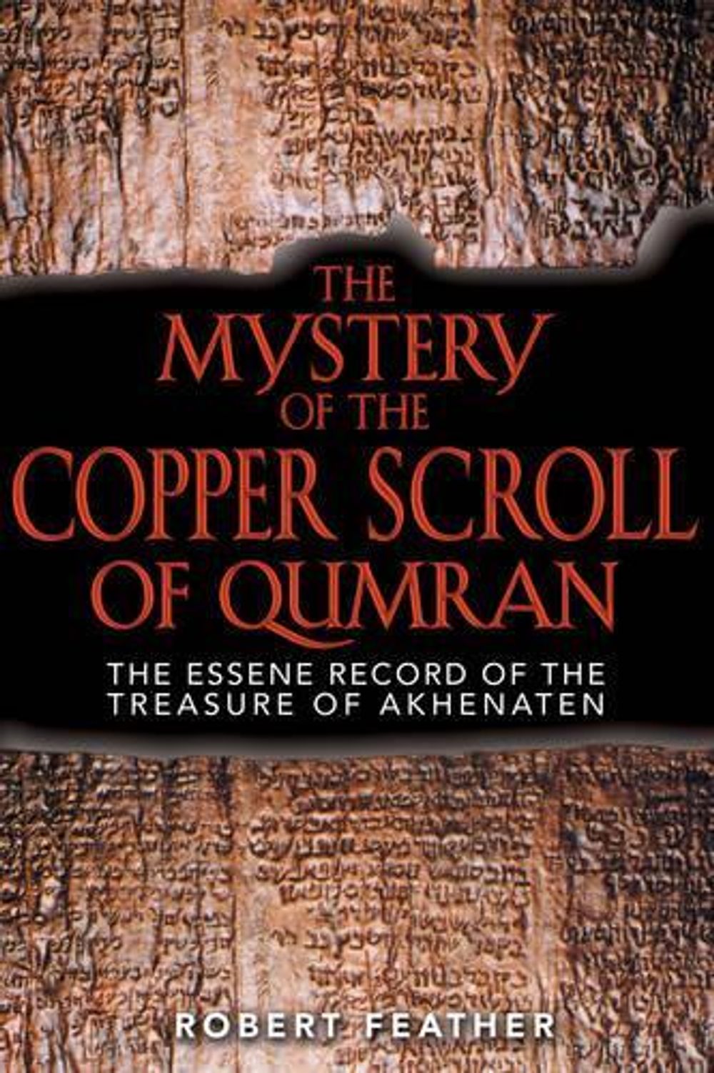 The Mystery of the Copper Scroll of Qumran by Robert Feather - ISBN: 9781591430148