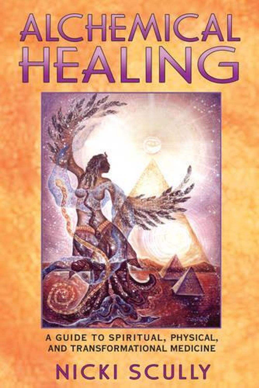 Alchemical Healing by Nicki Scully - ISBN: 9781591430155